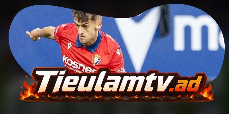 Nhận Định CA Osasuna Vs Rayo Vallecano 19h00 19/09